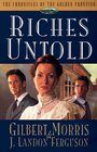Riches Untold (Chronicles of the Golden Frontier, Bk 1)
