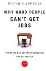 Why Good People Can't Get Jobs The Skills Gap and What Companies Can Do About It