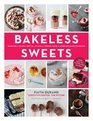 Bakeless Sweets Pudding Panna Cotta Fluff Icebox Cake and More NoBake Desserts