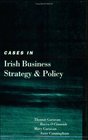 Cases in Irish Business Strategy and Policy