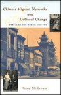Chinese Migrant Networks and Cultural Change  Peru Chicago and Hawaii 19001936