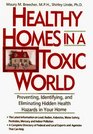 Healthy Homes in a Toxic World  Preventing Identifying and Eliminating Hidden Health Hazards in Your Home
