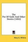 The Pot Of Gold And Other Stories
