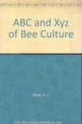 ABC and Xyz of Bee Culture