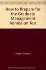 How to Prepare for the Graduate Management Admission Test