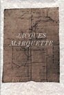 Jacques Marquette, S.J., 1637-1675