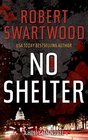 No Shelter: A Holly Lin Novel (Volume 1)