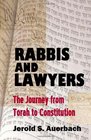 Rabbis and Lawyers The Journey from Torah to Constitution