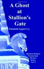 A Ghost at Stallion's Gate: Shannon Delaney Series, Vol. 4