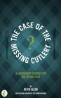 The Case of the Missing Cutlery A Leadership Course for the Rising Star