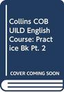 Collins COBUILD English Course Practice Bk Pt 2