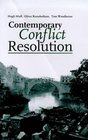 Contemporary Conflict Resolution The Prevention Management and Transformations of Deadly Conflict