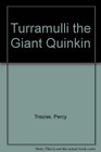 Turramulli the Giant Quinkin