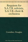 Requiem for SATB soloists SATB choir  orchestra