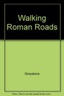 Walking Roman Roads