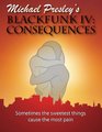 Blackfunk IV Consequences