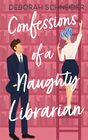 Confessions of a Naughty Librarian A Steamy Romantic Comedy
