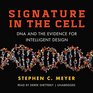 Signature in the Cell DNA and the Evidence for Intelligent Design