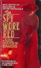 The Spy Wore Red My Adventures as an Undercover Agent in World War II