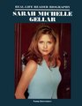 Sarah Michelle Gellar A RealLife Reader Biography