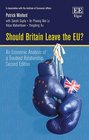 Should Britain Leave the EU An Economic Analysis of a Troubled Relationship Second Edition