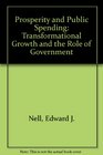Prosperity and Public Spending Transformational Growth and the Role of Government