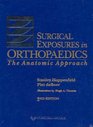 Surgical Exposures in Orthopaedics The Anatomic Approach