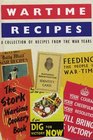 Wartime Recipes: A Collection of Recipes from the War Years