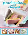 Marshmallows and Nougat 30 light and fluffy gourmet treats