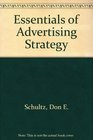 Essentials of Advertising Strategy