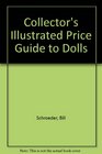 Collector's Illustrated Price Guide to Dolls