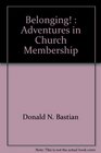 Belonging  Adventures in Church Membership