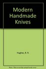 Modern Handmade Knives