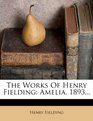 The Works Of Henry Fielding Amelia 1893