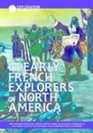 The Early French Explorers of North America How Giovanni Verazano Jacques Cartier Samuel De Champlain Etienne Brule and Others Explored the Wilderness  French Settlements