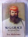 WG GRACE HIS LIFE AND TIMES