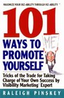 101 Ways to  Promote Yourself  Tricks Of The Trade For Taking Charge Of Your Own Success