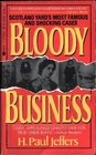 Bloody Business: Scotland Yard's Most Famous and Shocking Cases
