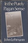 In the purely pagan sense A novel