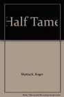 Half Tame