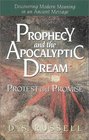 Prophecy and the Apocalyptic Dream Protest and Promise