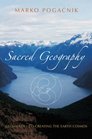 Sacred Geography Geomancy  CoCreating the Earth Cosmos