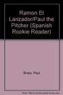 Ramon El Lanzador/Paul the Pitcher