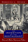 The Invention of the Restaurant  Paris and Modern Gastronomic Culture