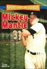 Mickey Mantle (Sports Heroes and Legends)