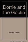 Dorrie and the Goblin