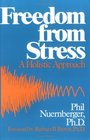 Freedom from Stress: A Holistic Approach