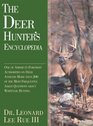 The Deer Hunter's Encyclopedia One of America's Foremost Deer Authorities Answers More Than 200 of the Most Frequently Asked Questions About Whitetails and Whitetail Hunting