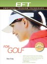 EFT for Golf A Supplement to the book EFT for Sports Performance