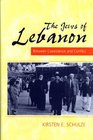 The Jews of Lebanon Between Coexistance and Conflict
